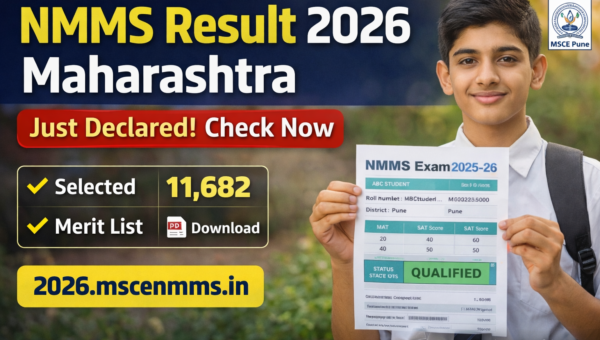 NMMS Result 2026 Maharashtra thumbnail: MSCE Pune declared result, scorecard check, merit list PDF download, 11,682 selected, 2026.mscenmms.in – ProjectSarthi.com