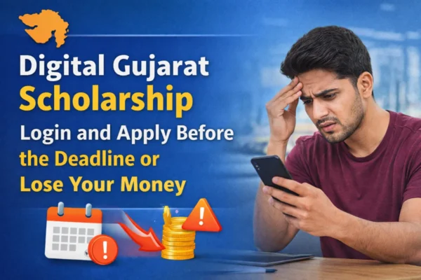 Student checking Digital Gujarat Scholarship login on smartphone with warning about applying before the deadline to avoid losing scholarship money