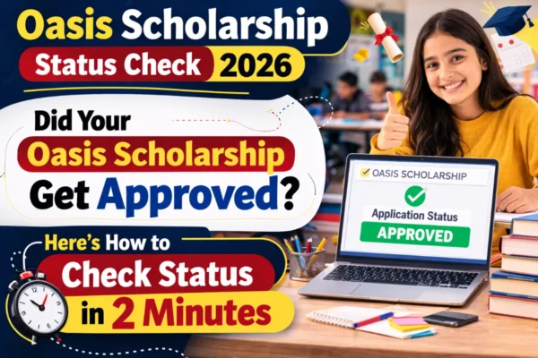 Oasis Scholarship Status Check 2026 image showing how to check if Oasis Scholarship application is approved online